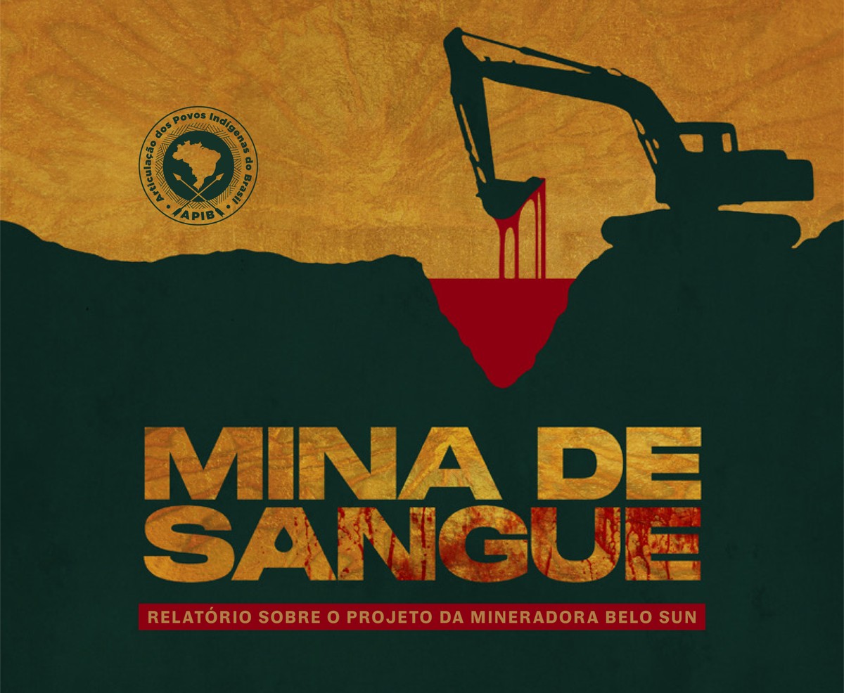 Couverture du rapport Mina de Sangue de l’APIB, montrant une excavatrice au-dessus d’une fosse rouge sang.